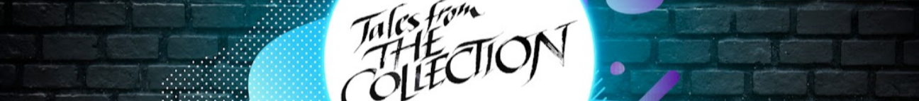 talesfromthecollection.com Banner