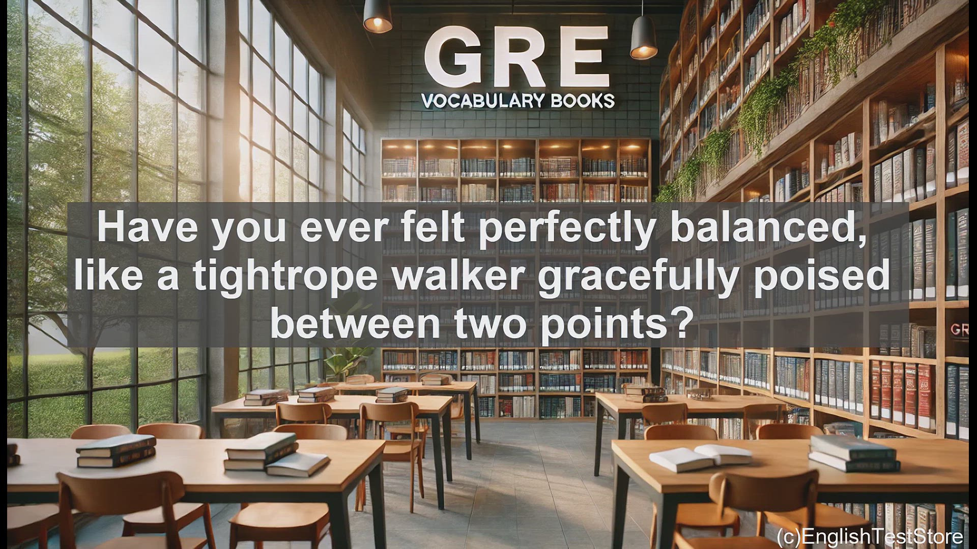'Video thumbnail for GRE Vocabulary Lesson: Exploring the Concept of Equipoise - Finding Balance in Language'