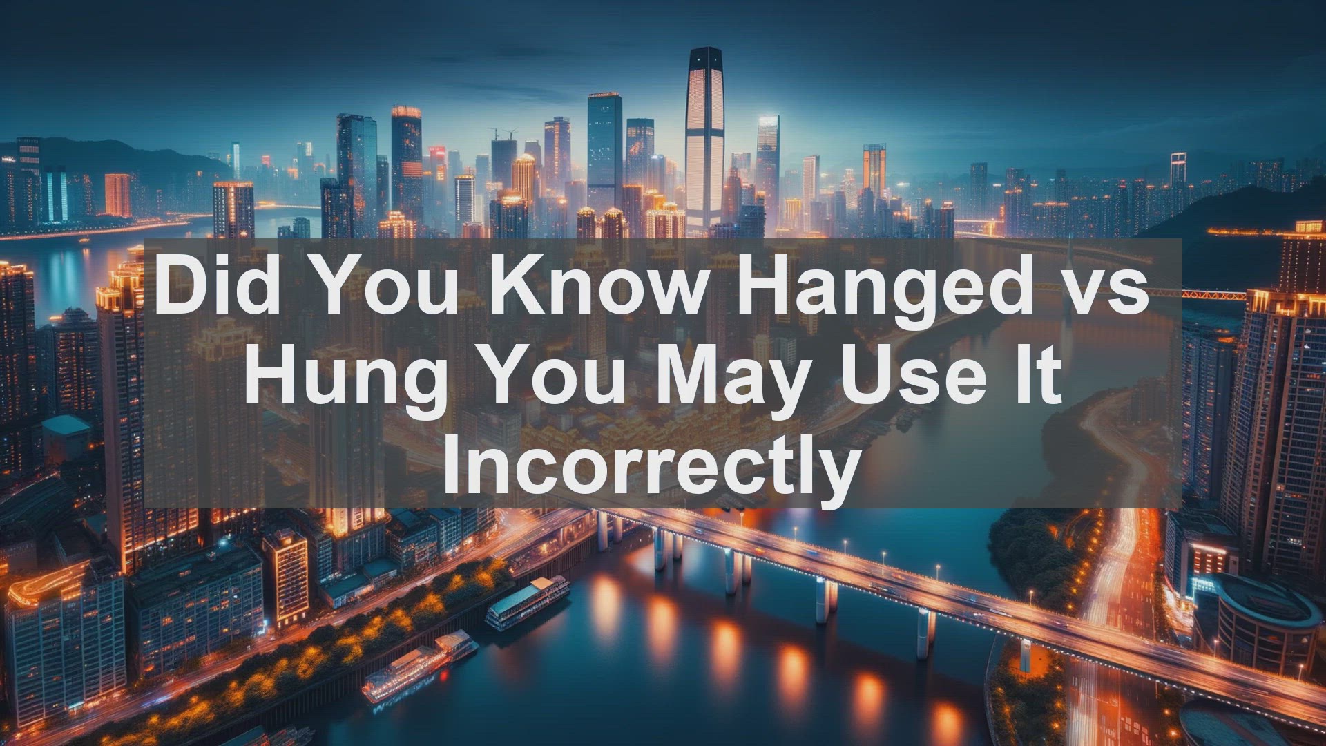 'Video thumbnail for Did You Know Hanged vs Hung You May Use It Incorrectly '