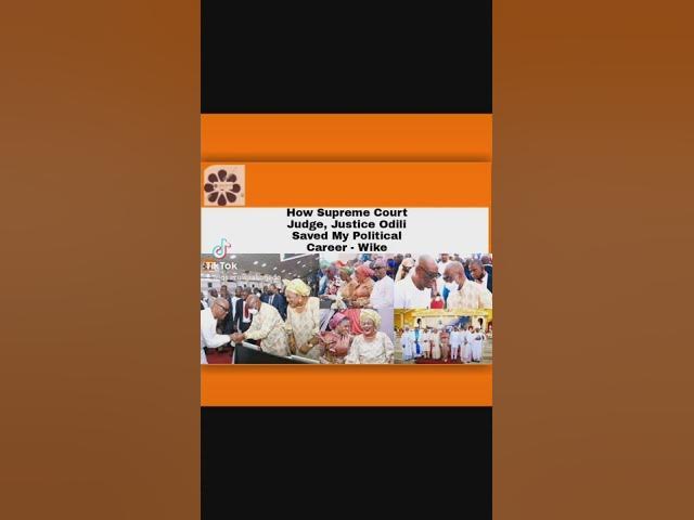 Video thumbnail for How Supreme Court Judge, Justice Odili Saved My Political Career - Wike ~ OsazuwaAkonedo