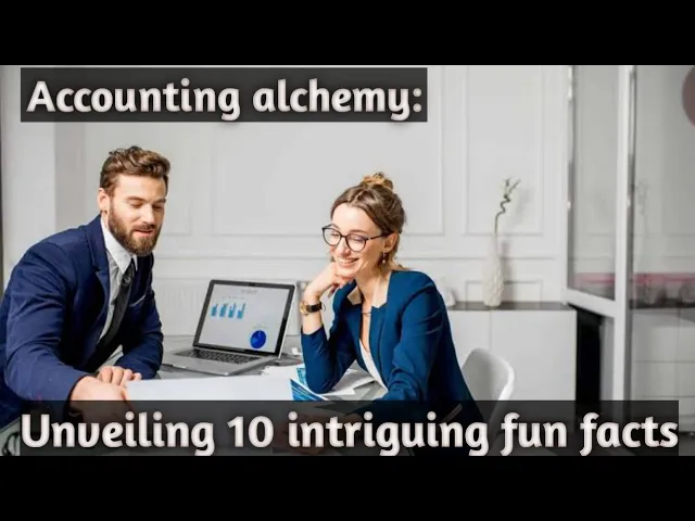 'Video thumbnail for Accounting Alchemy: Unveiling 10 Intriguing Fun Facts'