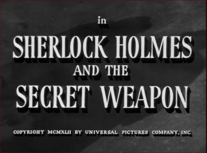 Video thumbnail for Sherlock Holmes and the Secret Weapon (1942)