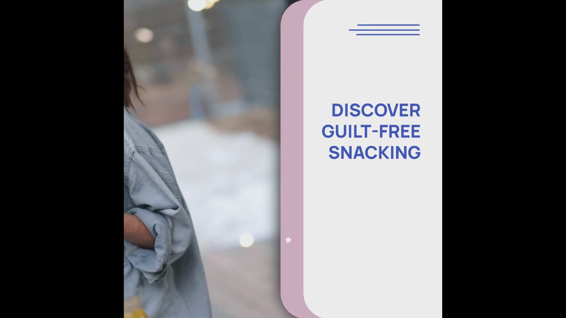 'Video thumbnail for Guilt free snacking'