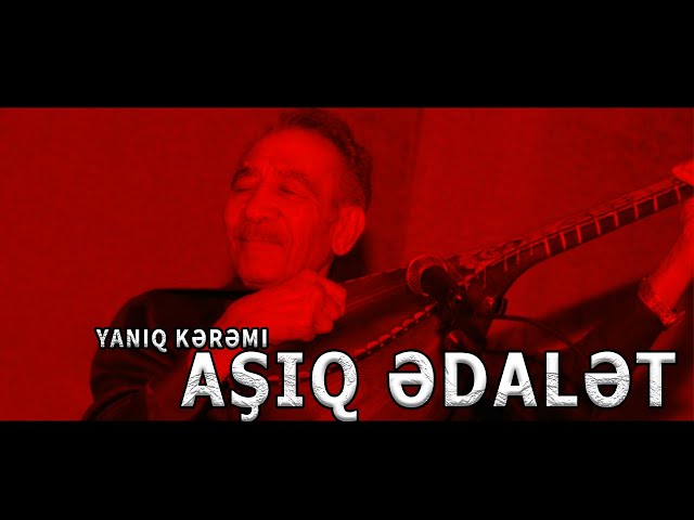 'Video thumbnail for Aşıq Ədalətin sonuncu "Yanıq Kərəmi "si (Remix) Ziko Beats'