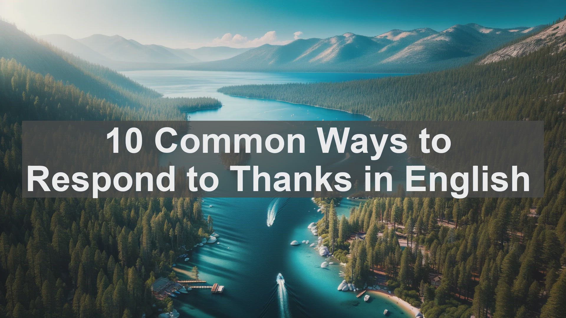 'Video thumbnail for 10 Common Ways to Respond to Thanks in English '