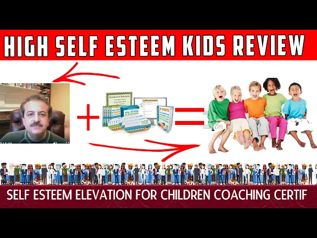 'Video thumbnail for High Self Esteem Kids Review - Self Esteem Elevation for Children Coaching Certif'