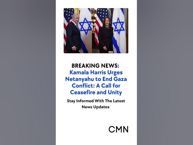 'Video thumbnail for Kamala Harris Urges Netanyahu to End Gaza Conflict: A Call for Ceasefire and Unity'