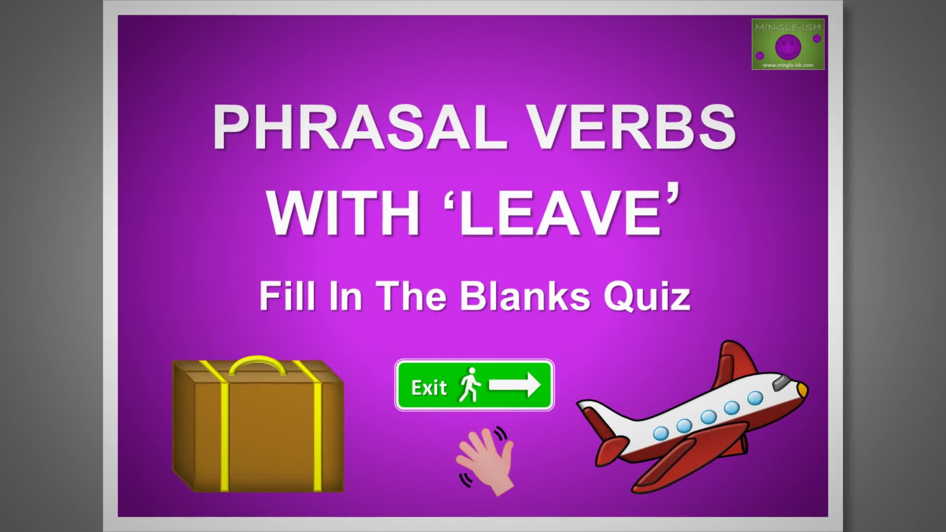 'Video thumbnail for Phrasal Verbs with 'Leave': Fill in the Blanks Quiz #2'