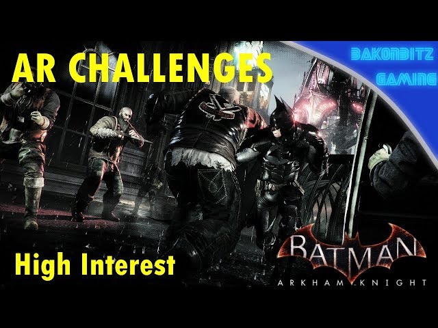 Video thumbnail for [Extra] Batman: Arkham Knight - AR Challenges | High Interest