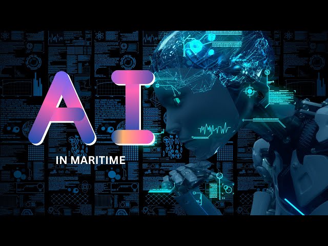 Video thumbnail for AI in Maritime: Unleashing the Power of Technology!