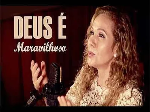 'Video thumbnail for DEUS é MARAVILHOSO - Música Gospel de Louvor'
