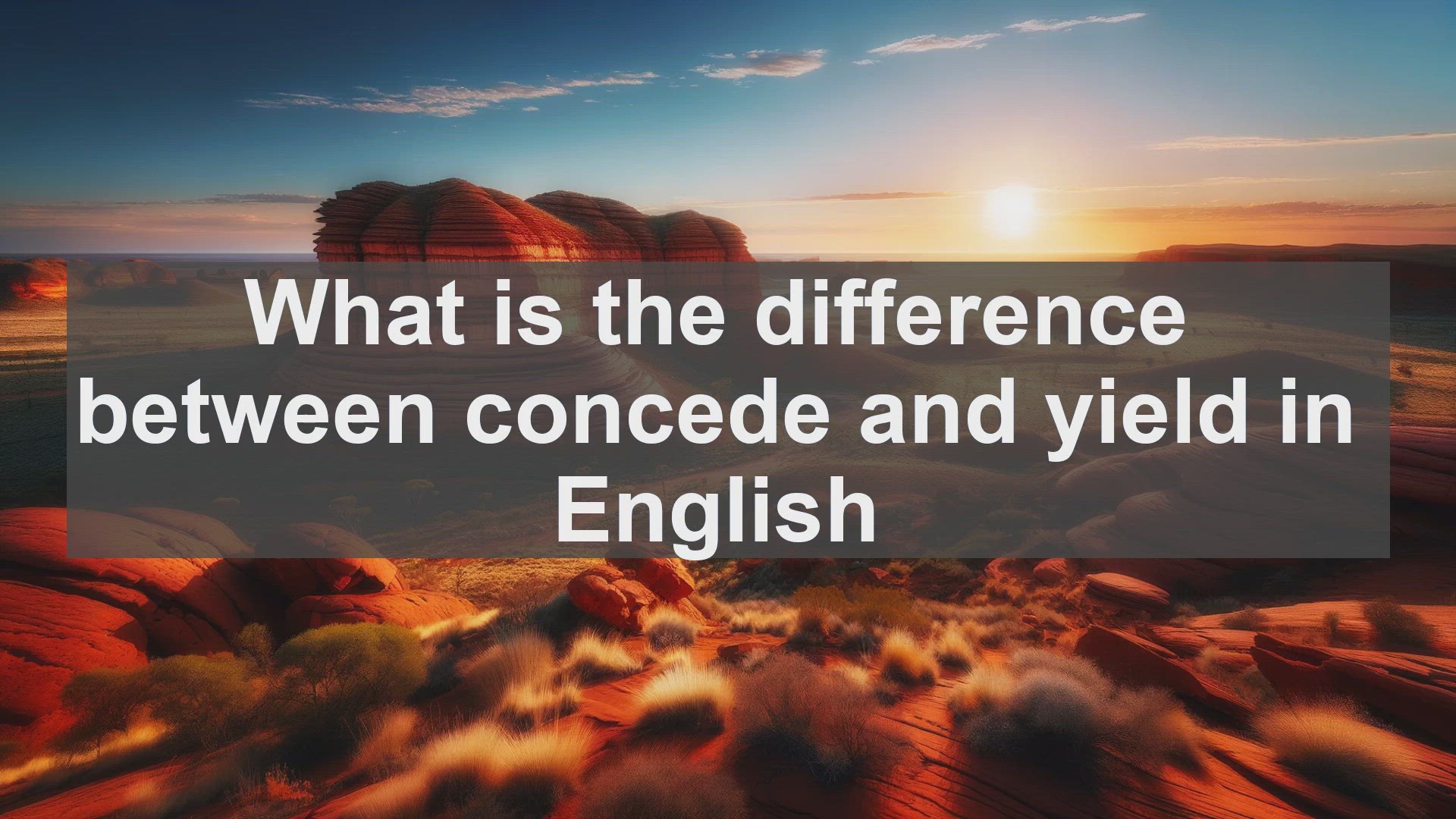 'Video thumbnail for What is the difference between concede and yield in English?'