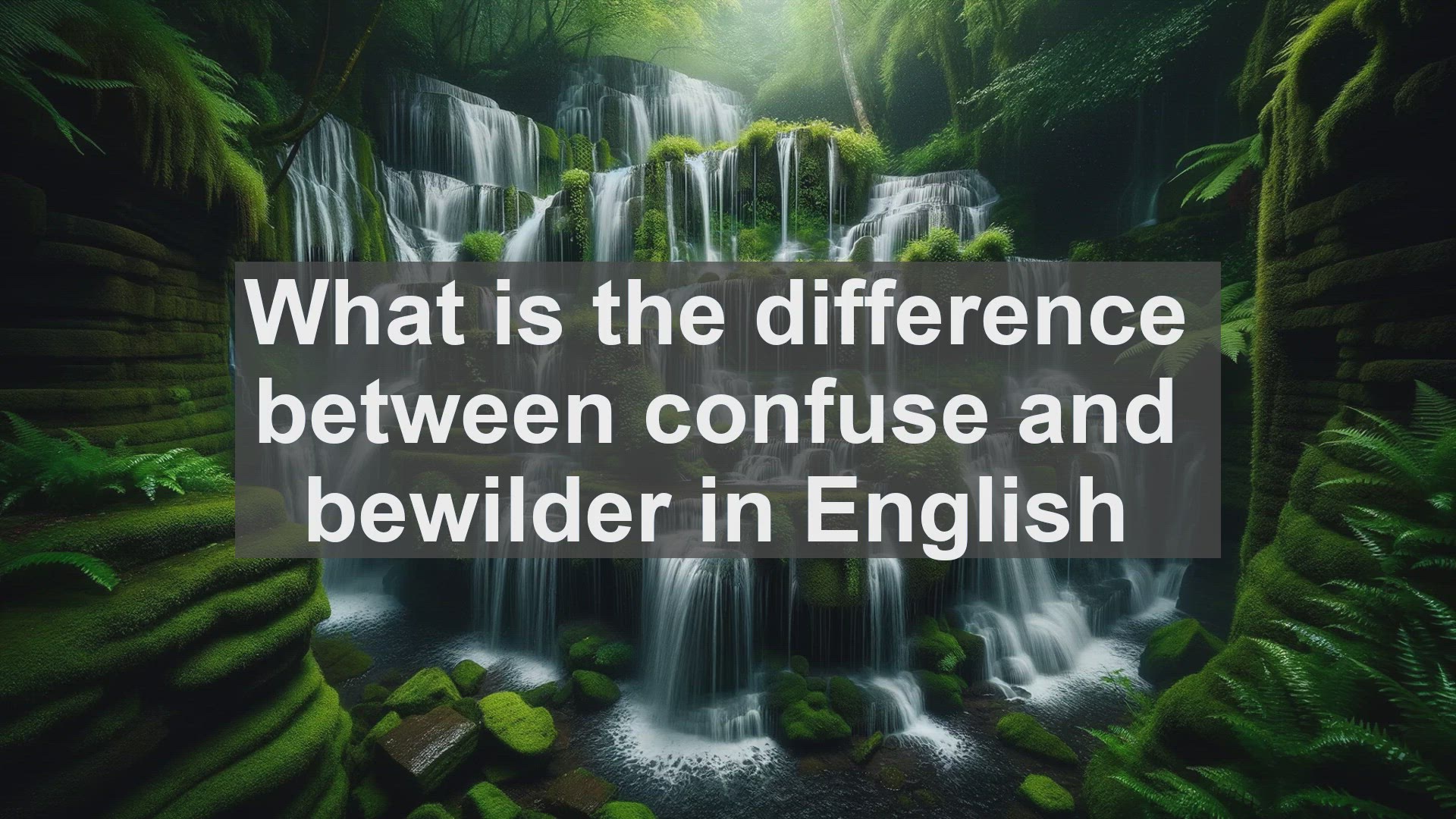 'Video thumbnail for What is the difference between confuse and bewilder in English?'