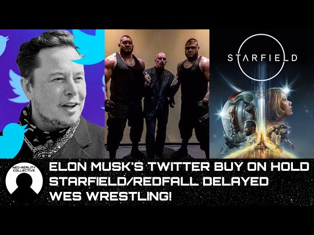 Video thumbnail for NRC Episode Thirty-Eight: Elon Musk's Twitter Buy On Hold, Starfield/Redfall Delayed; WES Wrestling!
