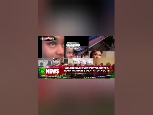 Video thumbnail for We Are Sad Over Phyna Sister, Ruth Otabor's Death - Dangote