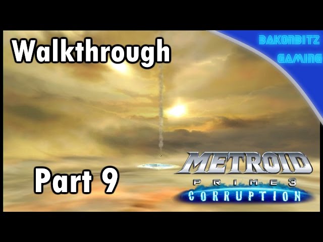 Video thumbnail for [Walkthru] #09 | Metroid Prime 3: Corruption - Assembling a Bomb