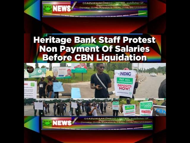 Video thumbnail for Heritage Bank Staff Protest Non Payment Of Salaries Before CBN Liquidation ~ OsazuwaAkonedo