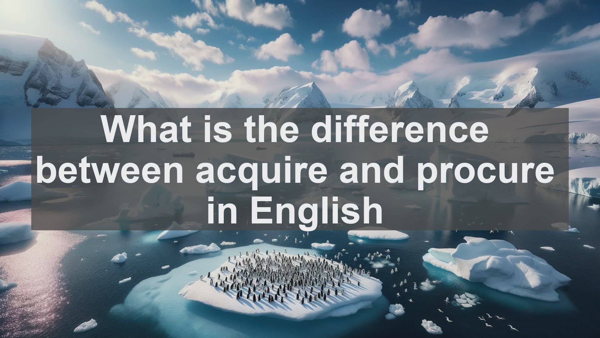 'Video thumbnail for What is the difference between acquire and procure in English?'