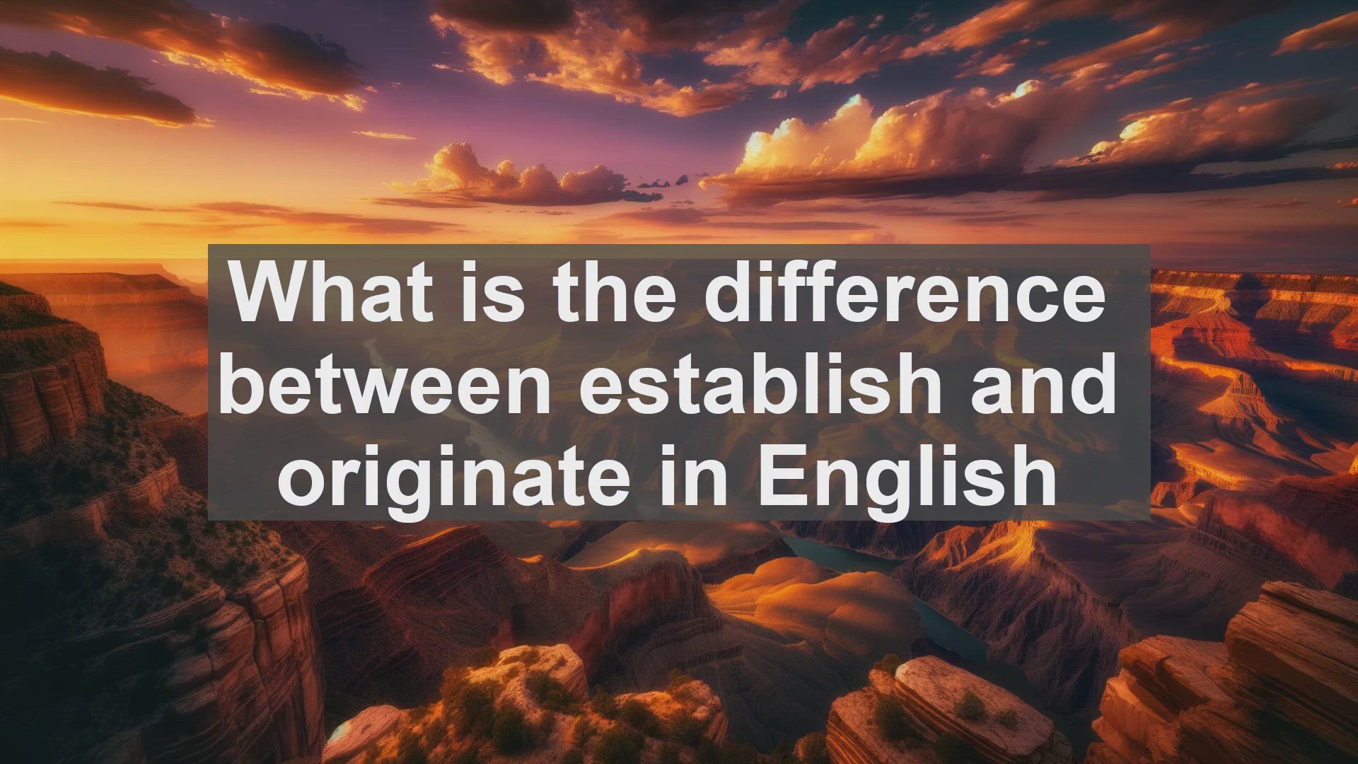 'Video thumbnail for What is the difference between establish and originate in English?'