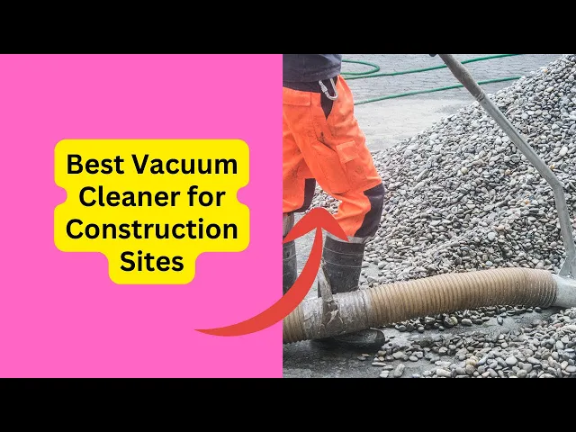 'Video thumbnail for Best Vacuum Cleaner for Construction Sites: Ultimate Guide'