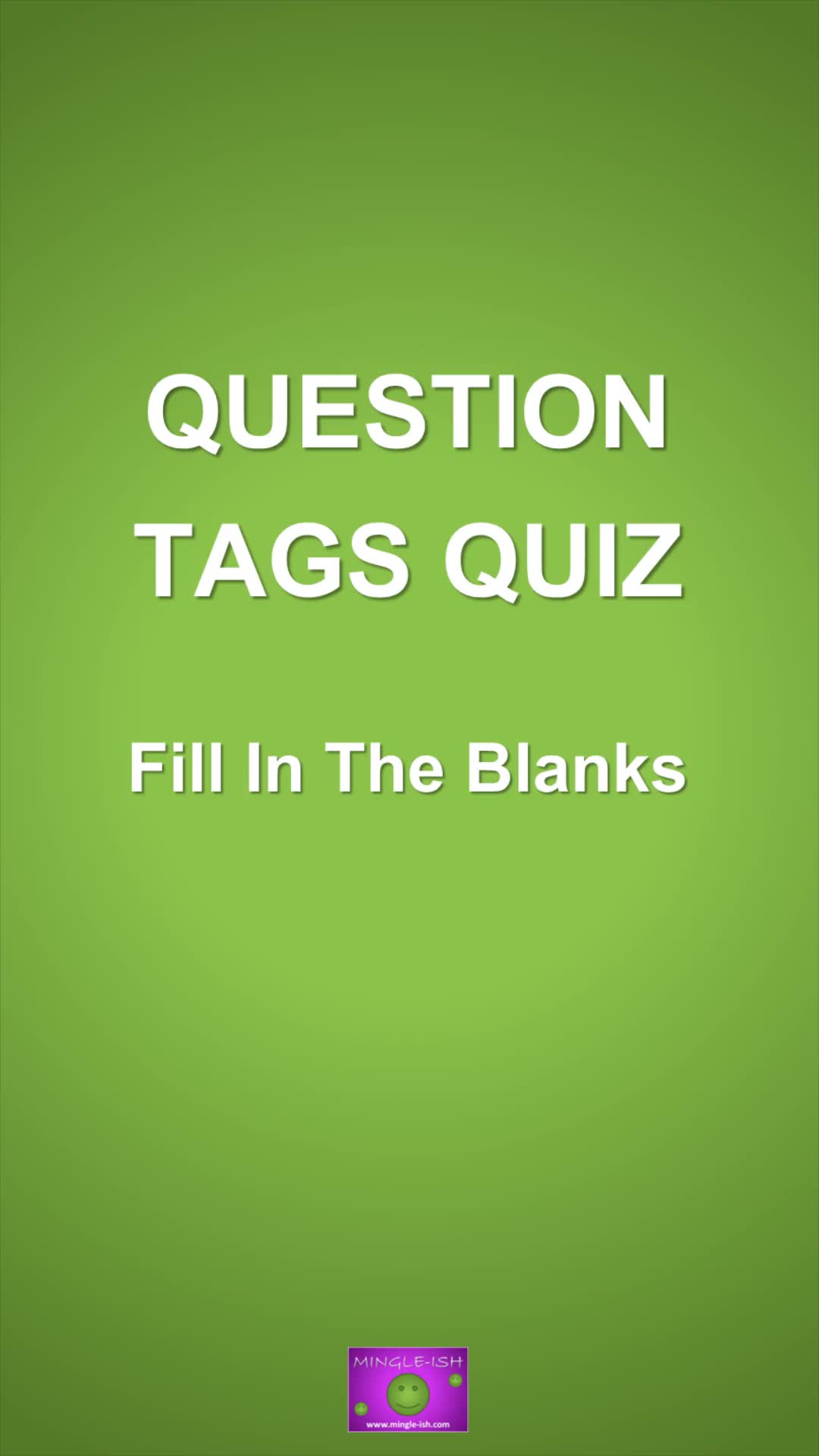 Video thumbnail for Question Tags Quiz: Fill in the Blanks #2