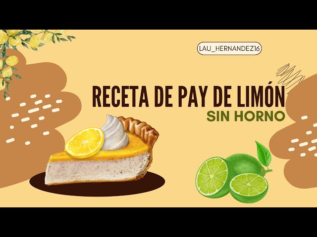 'Video thumbnail for Receta de pay de limón sin horno: Un postre refrescante y fácil - LAURA'