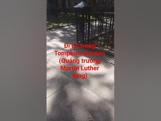 Video thumbnail for Đi bộ trong Tompkins Houses (Quảng trường Martin Luther King)