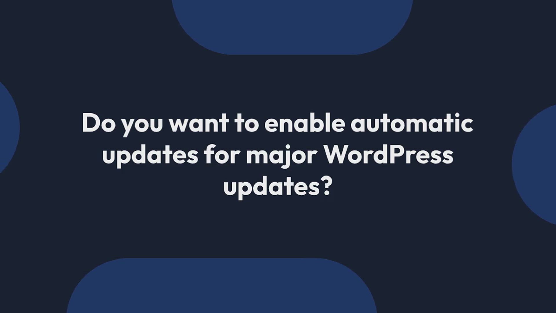 'Video thumbnail for How to Enable Automatic Updates in WordPress for Major Versions'