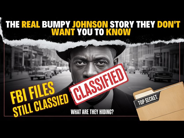 Video thumbnail for The REAL Bumpy Johnson Story They Don't Want You to Know (FBI Files Still CLASSIFIED)
