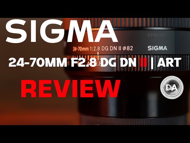 Sigma 24-70mm F2.8 DG DN II | ART Review - DustinAbbott.net