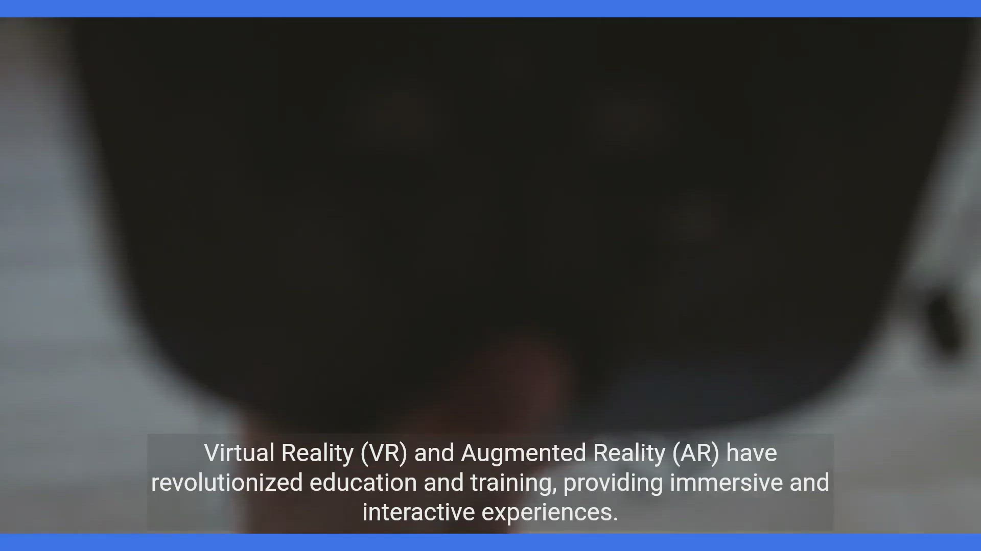 'Video thumbnail for Revolutionizing Education and Training with Virtual reality and Augmented reality'