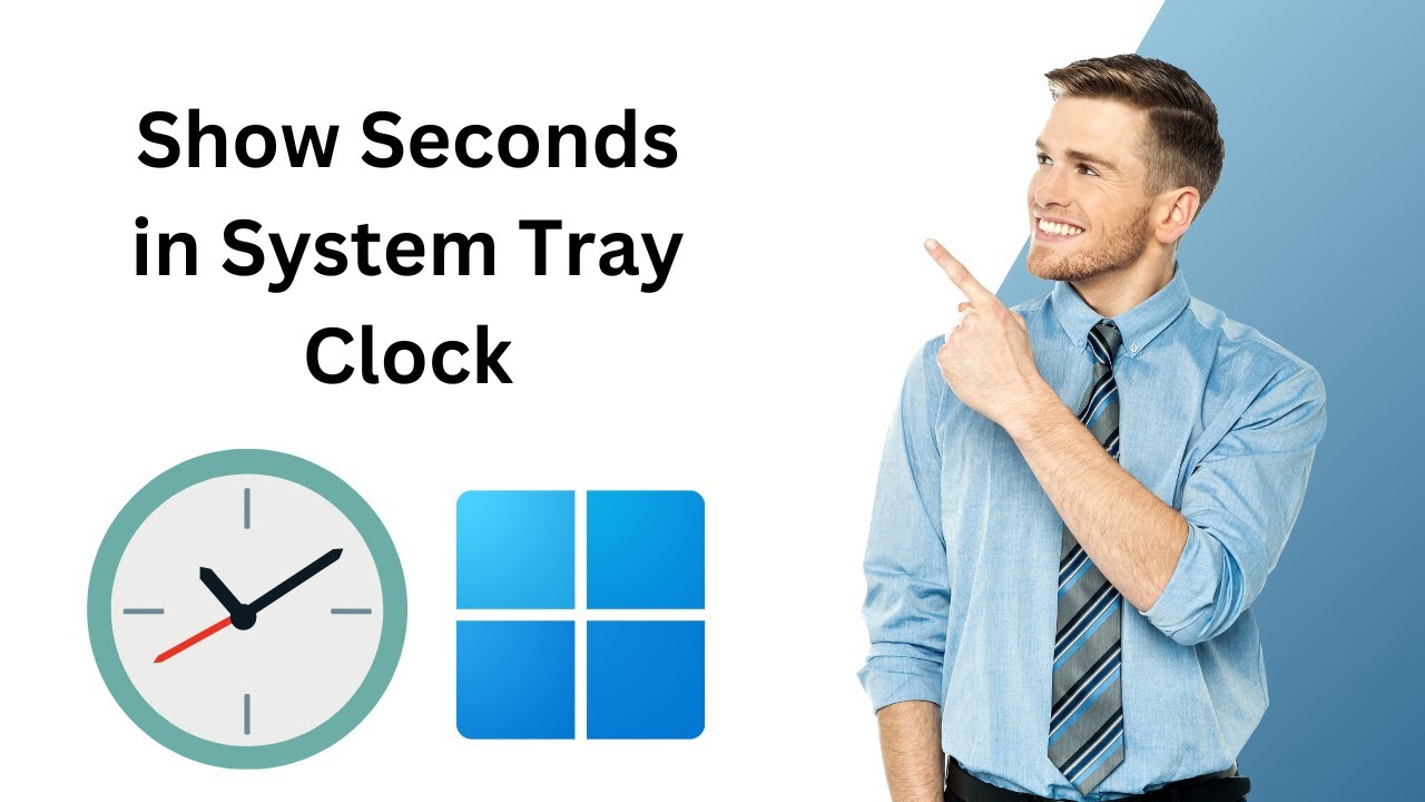'Video thumbnail for How to Show Seconds in System Tray Clock on Windows 11 | GearUpWindows Tutorial'