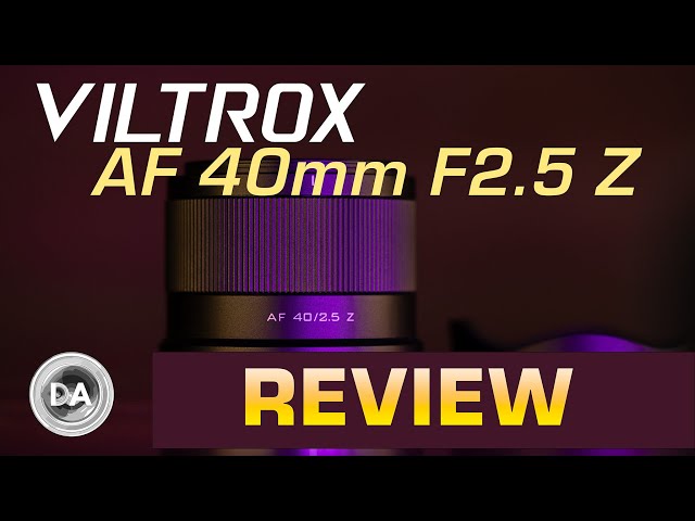 Viltrox AF 40mm F2.5 Z Review - DustinAbbott.net Viltrox AF 40mm F2.5 Z Review - DustinAbbott.net