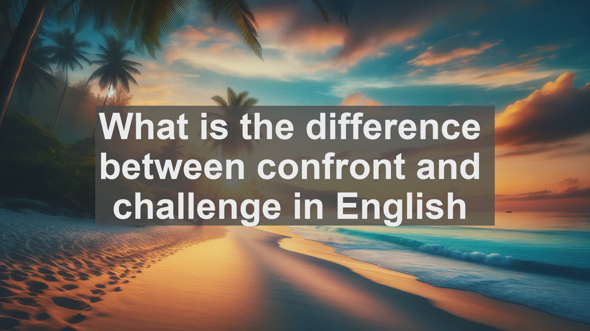 'Video thumbnail for What is the difference between confront and challenge in English?'
