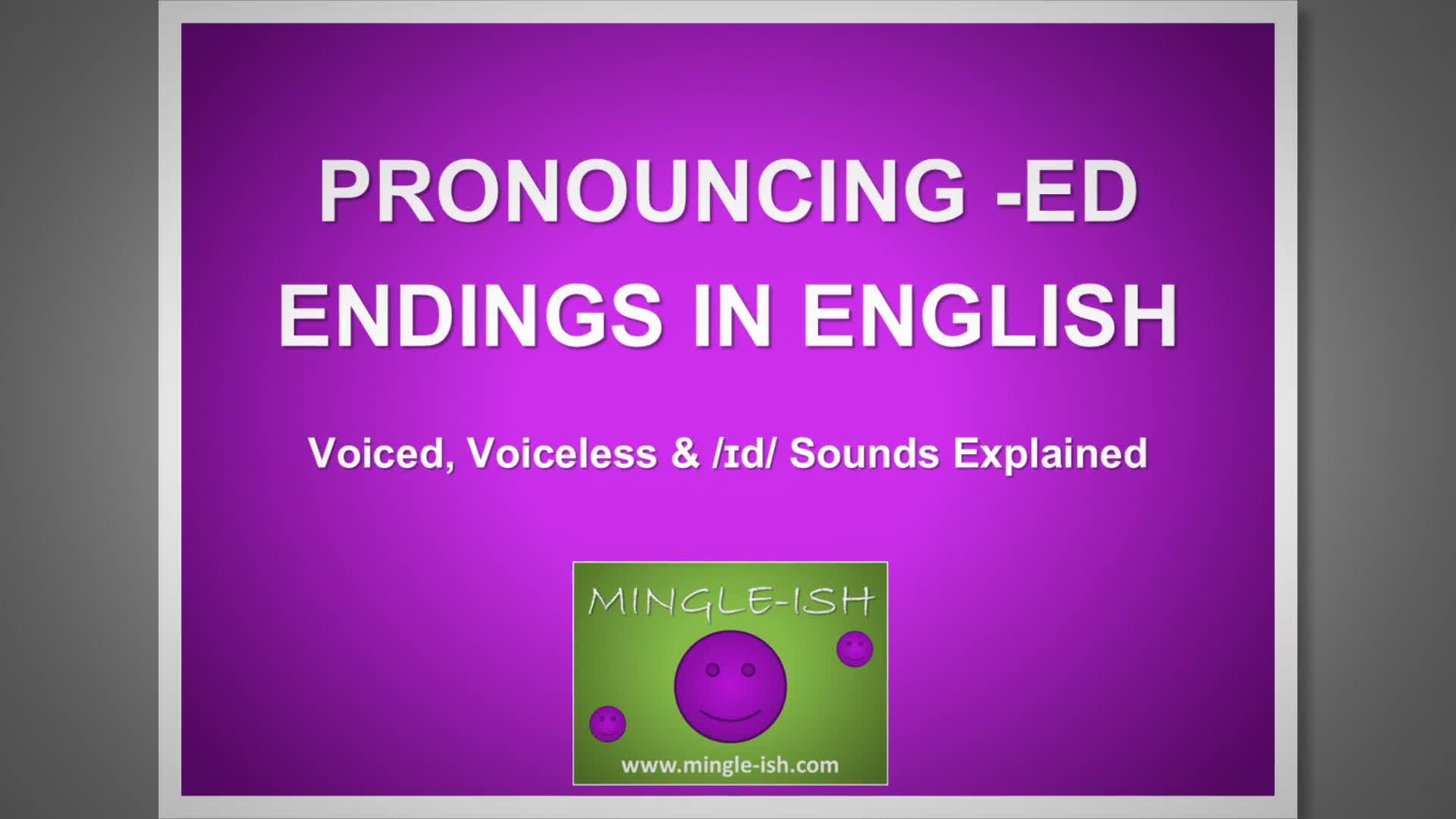 'Video thumbnail for Pronouncing -ED Endings in English: Voiced, Voiceless & /ɪd/ Sounds Explained'