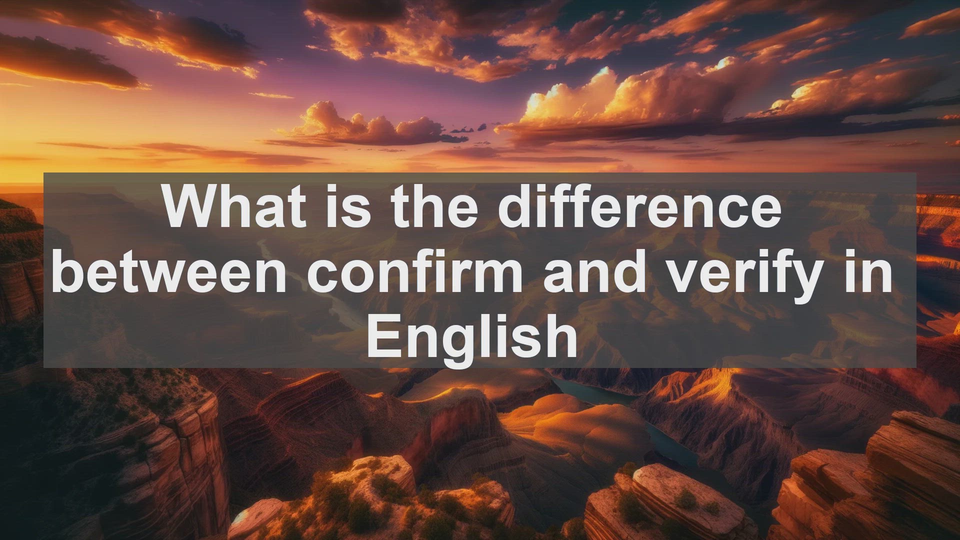 'Video thumbnail for What is the difference between confirm and verify in English?'