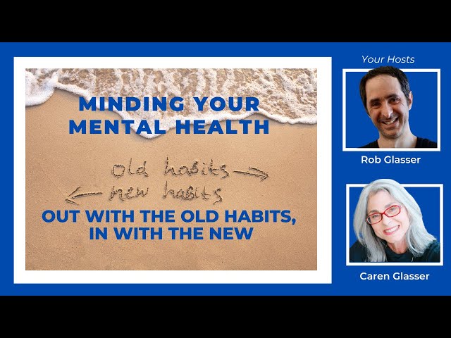 Video thumbnail for Out With The Old Habits, In With The New!