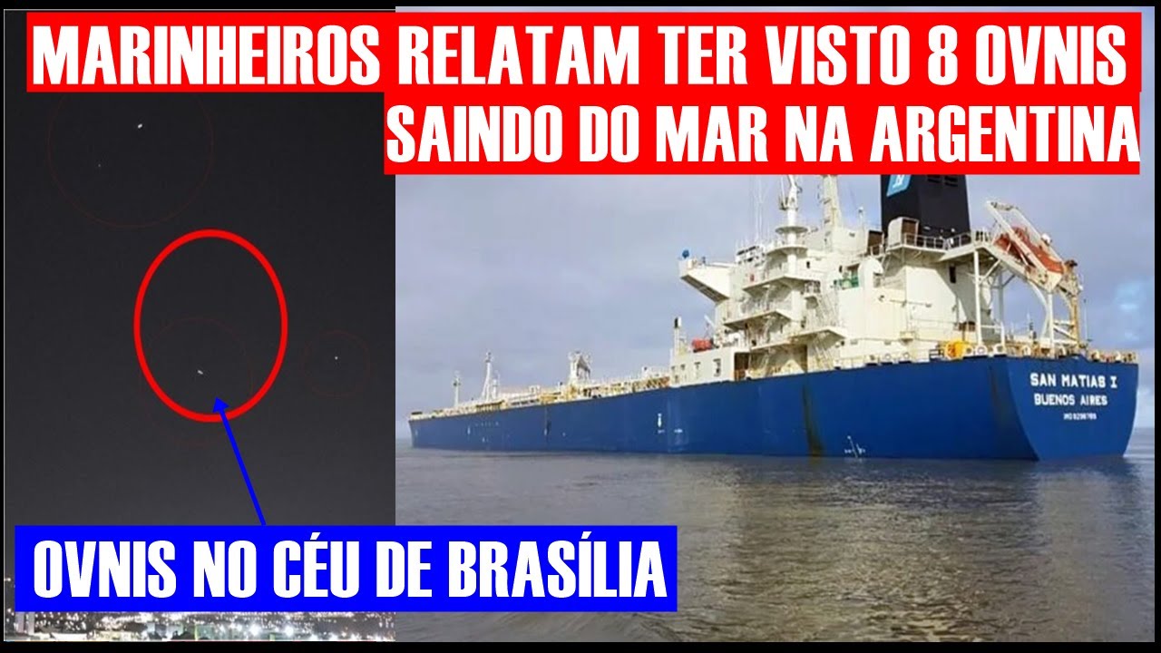Video thumbnail for MARINHEIROS RELATAM TER VISTO 8 OVNIS SAINDO DA ÁGUA NA ARGENTINA, OVNIS NO CEÚ DE BRASÍLIA
