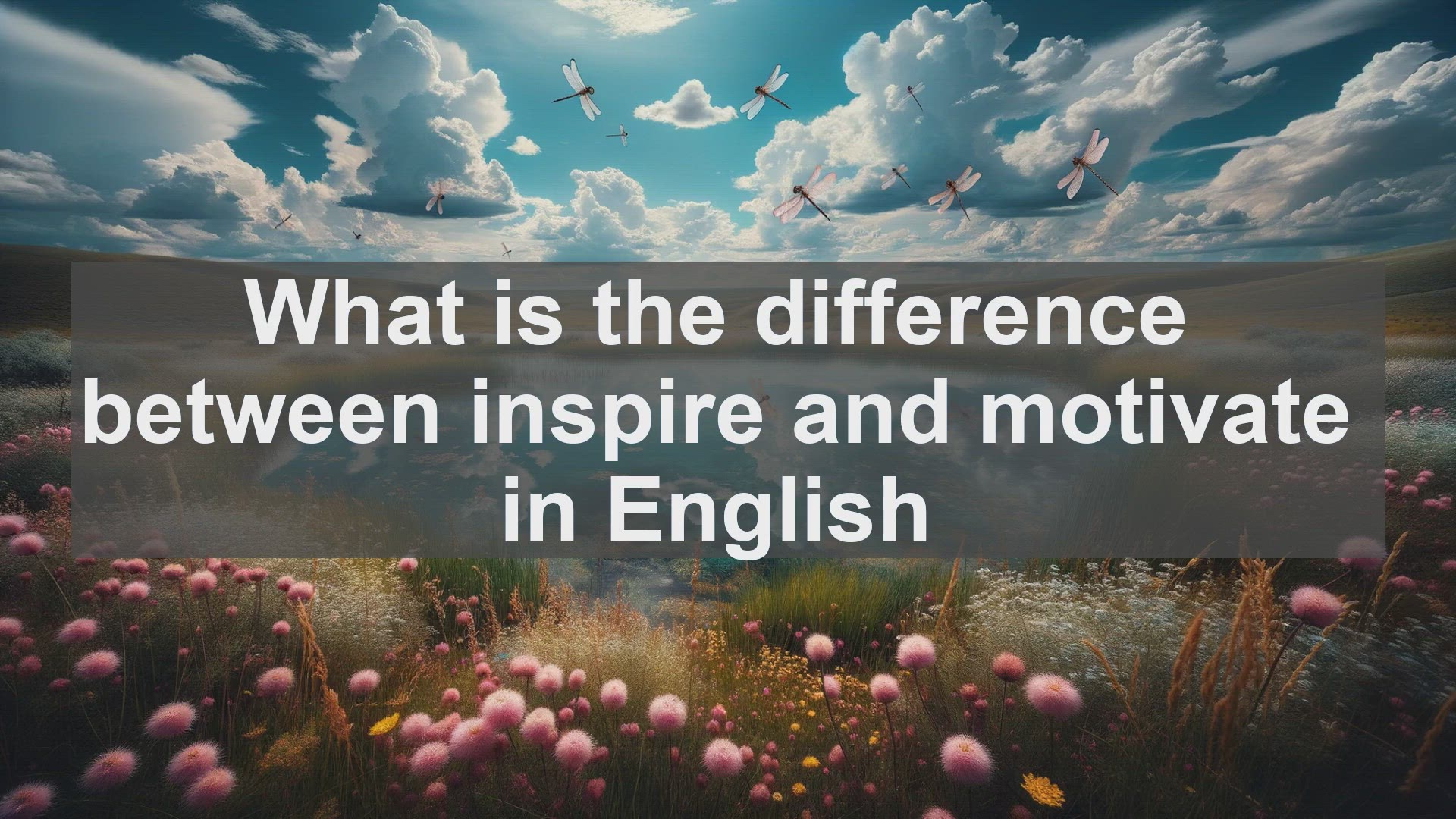 'Video thumbnail for What is the difference between inspire and motivate in English?'