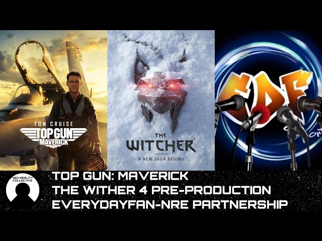 Video thumbnail for NRC Episode Forty: Top Gun: Maverick, The Witcher 4 Pre-Production Starts; EveryDayFan-NRC Team Up!