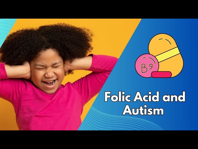 Video thumbnail for Folic Acid and Autism