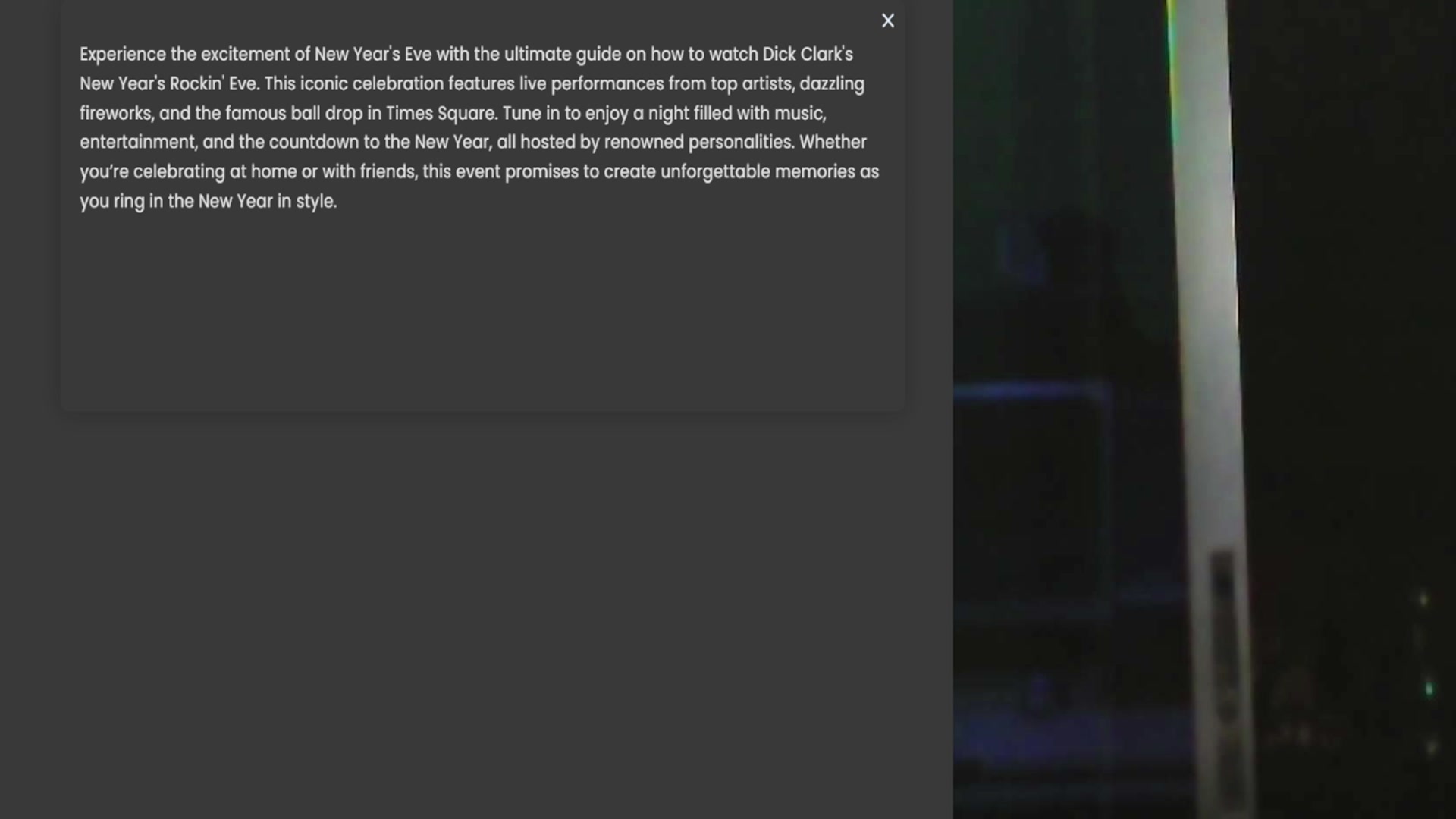 Video thumbnail for Experience the excitement of New Year's Eve with the ultimate guide on how to watch Dick Clark's New Year's Rockin' Eve. This iconic celebration features live performances from top artists, dazzling fireworks, and the famous ball drop in