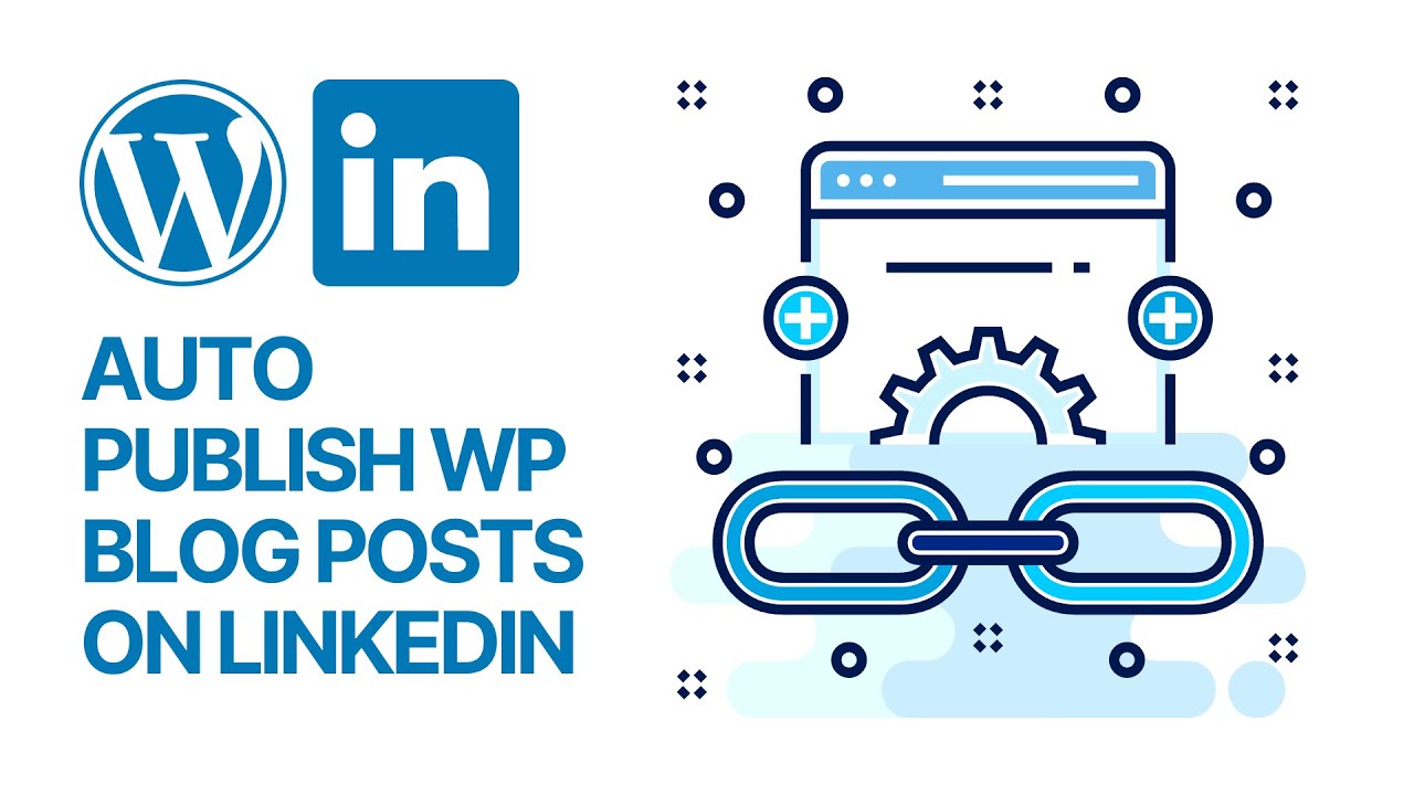 'Video thumbnail for Auto Publish WordPress Blog Posts on LinkedIn For Free'