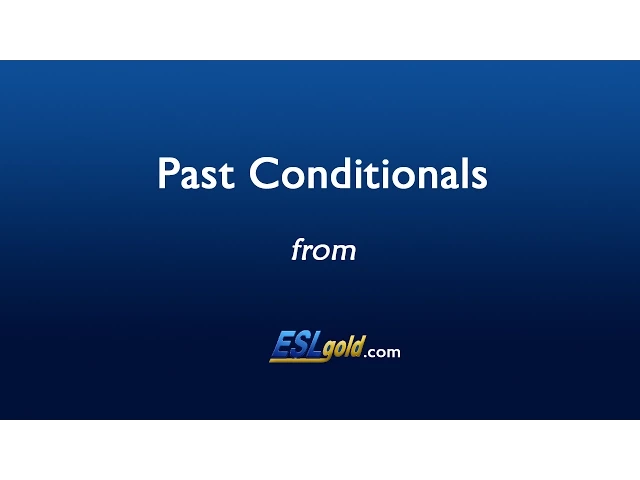 'Video thumbnail for Free English Lessons:  Past Conditionals'