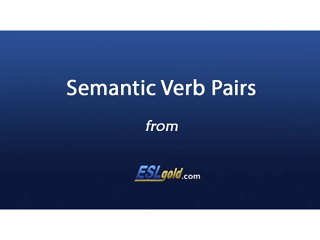 'Video thumbnail for Free English study:  Semantic Verb Pairs'