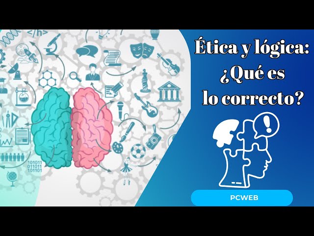 Video thumbnail for Ética y lógica ¿Qué es lo correcto?