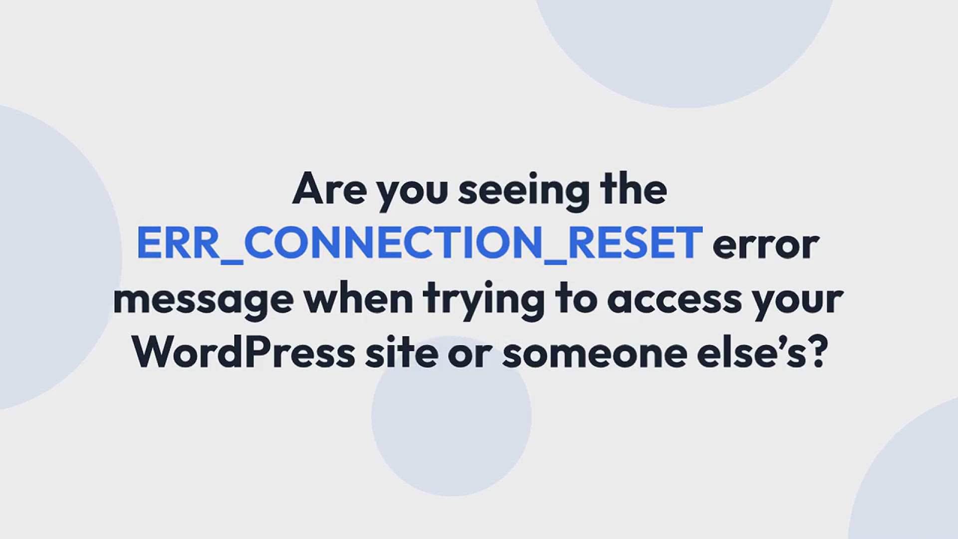 'Video thumbnail for How to Fix ERR_CONNECTION_RESET Error in WordPress'