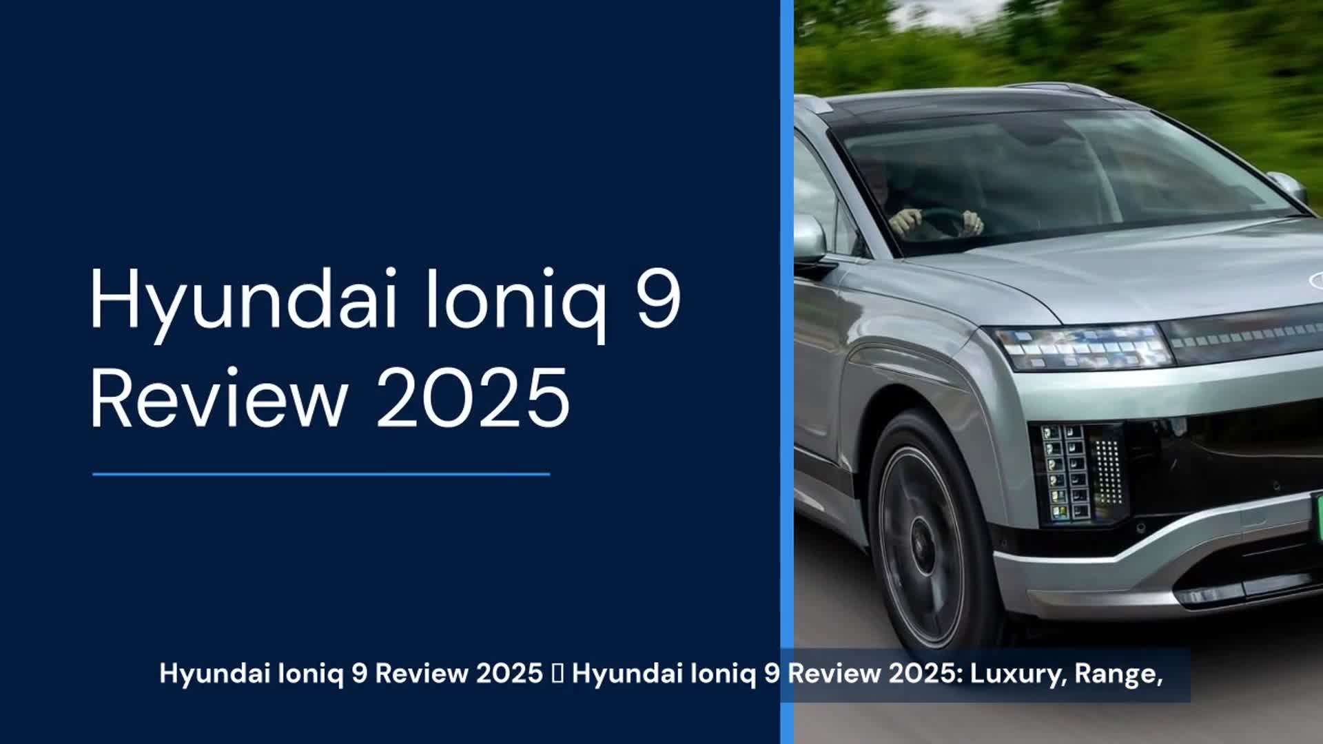 Video thumbnail for Hyundai Ioniq 9 review