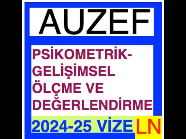 'Video thumbnail for Auzef Psikometrik – Gelişimsel Ölçme Ve Değerlendirme 2024-2025 Vize Soruları'