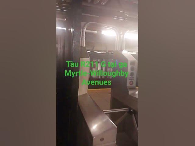 Video thumbnail for Tàu R211 G tại ga Myrtle-Willoughby Avenues